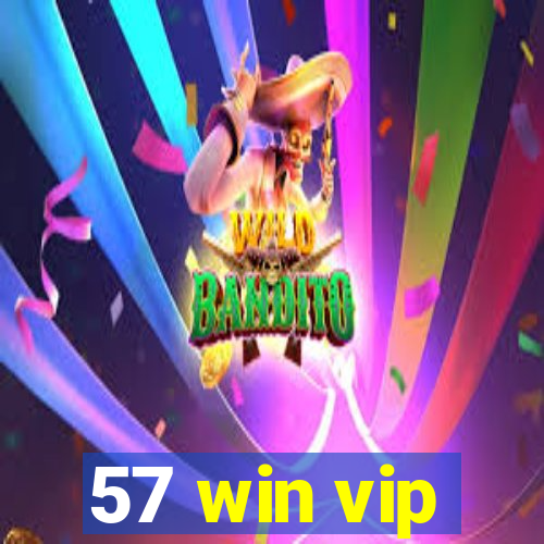 57 win vip